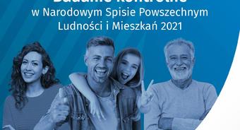 Narodowy Spis Powszechny Ludności i Mieszkań 2021: przed nami badanie kontrolne