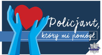 „Policjant, który mi pomógł”. Trwa konkurs „Niebieskiej linii”