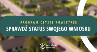 Czyste Powietrze: sprawdź status swojego wniosku