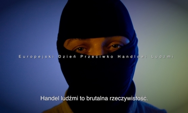 Europejski Dzień Walki z Handlem Ludźmi: bądźmy ostrożni